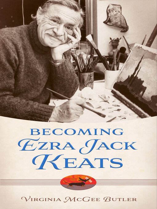 Title details for Becoming Ezra Jack Keats by Virginia McGee Butler - Wait list